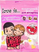 Зефирюшки "Love is..." воздушный зефир для десертов, 125 г